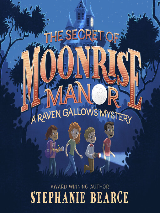 Title details for The Secret of Moonrise Manor by Stephanie Bearce - Wait list